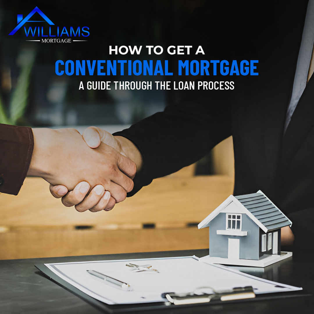 How to Get a Conventional Mortgage: A Guide Through the Loan Process