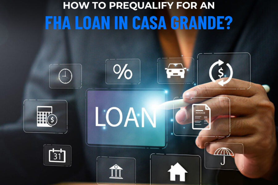 How to Prequalify for an FHA Loan in Casa Grande